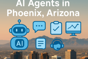 How AI Agents Are Powering Innovation in Phoenix, Arizona